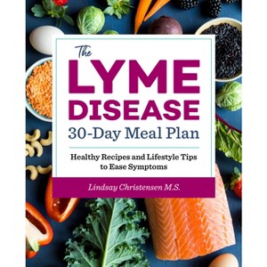 The Lyme Disease 30-Day Meal Plan - by  Lindsay Christensen (Paperback) - 1 of 1