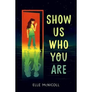 Show Us Who You Are - by  Elle McNicoll (Hardcover) - 1 of 1