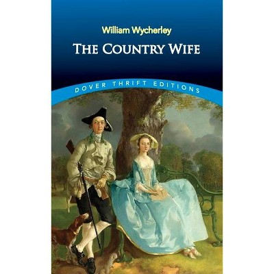  The Country Wife - (Dover Thrift Editions) by  William Wycherley (Paperback) 