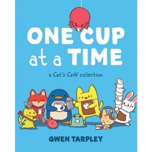 One Cup at a Time - by  Gwen Tarpley (Paperback) - 1 of 1
