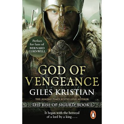 God of Vengeance - (Rise of Sigurd) by  Giles Kristian (Paperback)