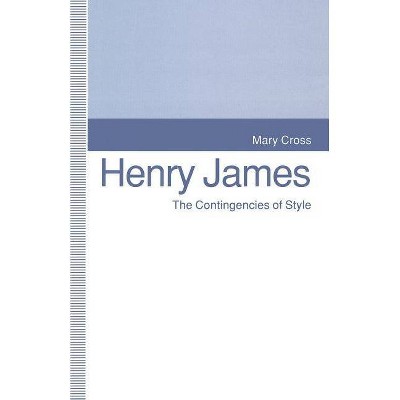 Henry James - by  Mary Cross & Kathleen Stassen Berger (Paperback)