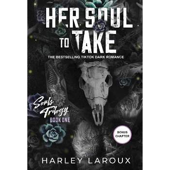 Her Soul to Take - by Harley Laroux (Paperback)