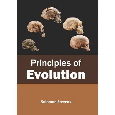 Principles of Evolution - by  Solomon Stevens (Hardcover)