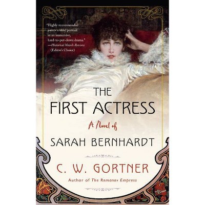 The First Actress - by  C W Gortner (Paperback)