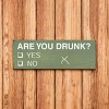 Slickblue Funny Are You Drunk Yes No Sign, 3.5x10 Rustic Pine Wood Sign, Multiple Color Options - 2 of 3