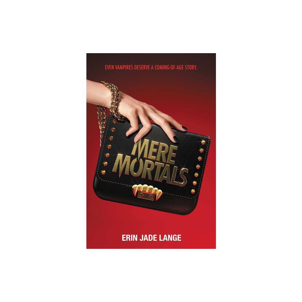 Mere Mortals - by Erin Jade Lange (Paperback)