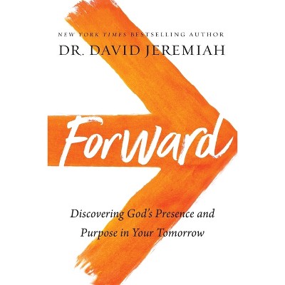 Forward - by  David Jeremiah (Paperback)