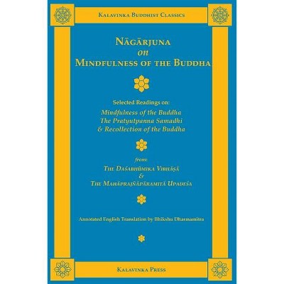 Nagarjuna on Mindfulness of the Buddha - (Kalavinka Buddhist Classics) Annotated (Paperback)