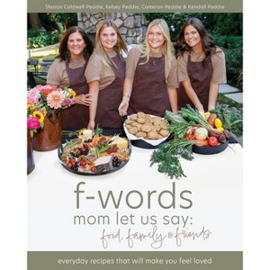 F-words mom let us say - 2nd Edition by  Sharon Caldwell Peddie & Kelsey Peddie & Kendall And Cameron Peddie (Paperback) - 1 of 1