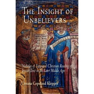 The Insight of Unbelievers - (Jewish Culture and Contexts) by  Deeana Copeland Klepper (Paperback) - 1 of 1