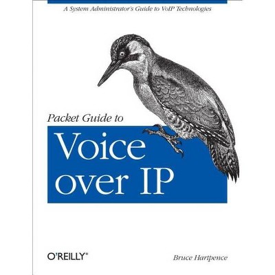 Packet Guide to Voice Over IP - by  Bruce Hartpence (Paperback)