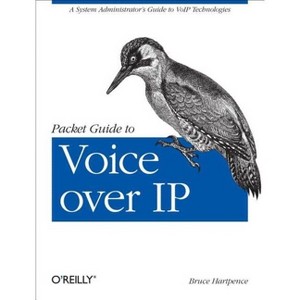 Packet Guide to Voice Over IP - by  Bruce Hartpence (Paperback) - 1 of 1