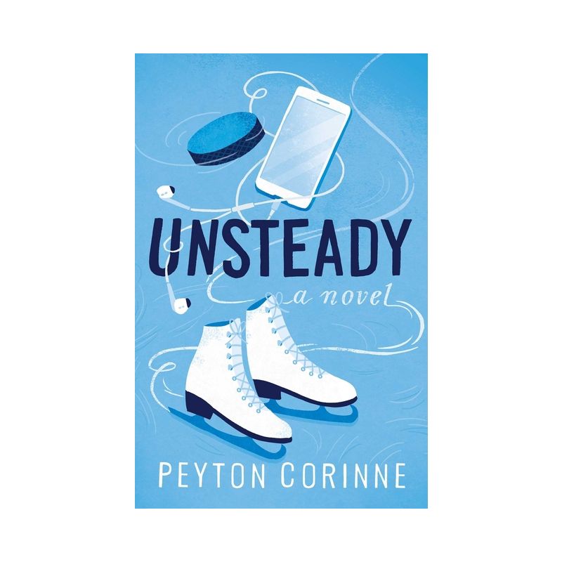 Unsteady - by Peyton Corinne (Paperback), 1 of 2
