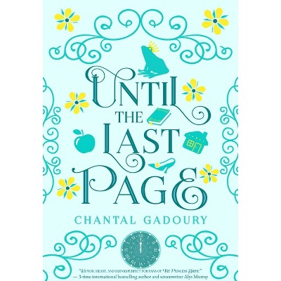 Until the Last Page - (Wanderer of Pages) by  Chantal Gadoury (Hardcover)