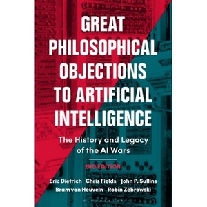 Great Philosophical Objections to Artificial Intelligence - 2nd Edition by  Eric Dietrich & Chris Fields & John P Sullins (Hardcover) - 1 of 1