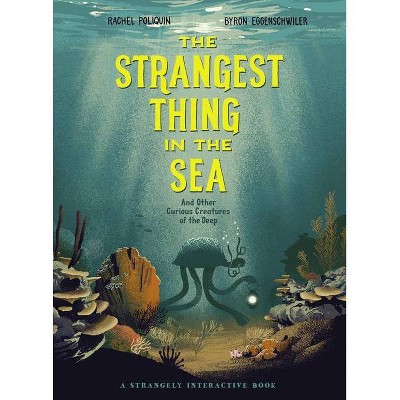 The Strangest Thing in the Sea - by  Rachel Poliquin (Hardcover)