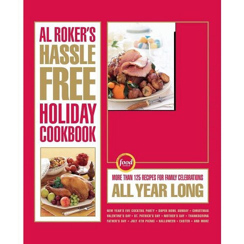 Al Roker's Hassle-Free Holiday Cookbook - (Paperback) - image 1 of 1