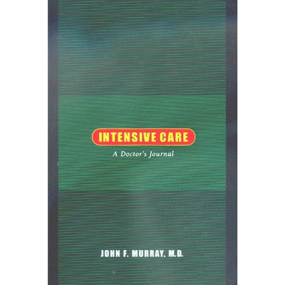 Intensive Care - by  John F Murray (Paperback)