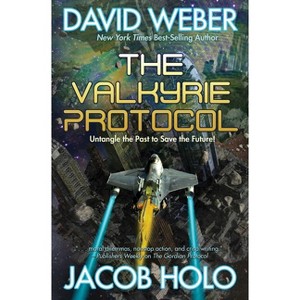The Valkyrie Protocol - (Gordian Division) by  David Weber & Jacob Holo (Hardcover) - 1 of 1