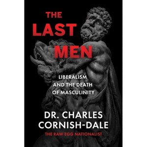 The Last Men - by  Charles Cornish-Dale (Hardcover) - 1 of 1