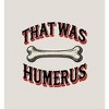 That Was Humerus Adult Long Sleeve Hoodie - 2 of 3