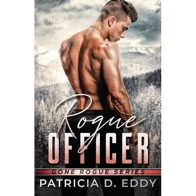 Rogue Officer - by  Patricia D Eddy (Paperback)