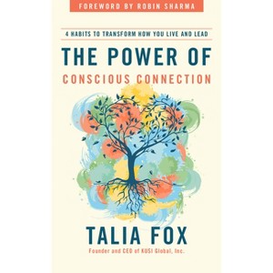 The Power of Conscious Connection - by  Talia Fox (Hardcover) - 1 of 1