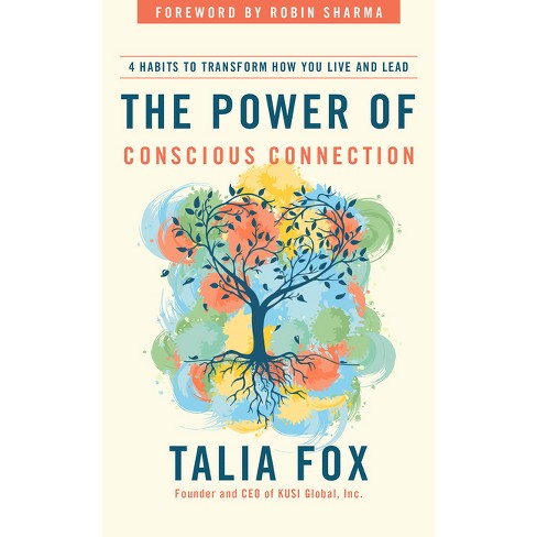 The Power of Conscious Connection - by Talia Fox (Hardcover)
