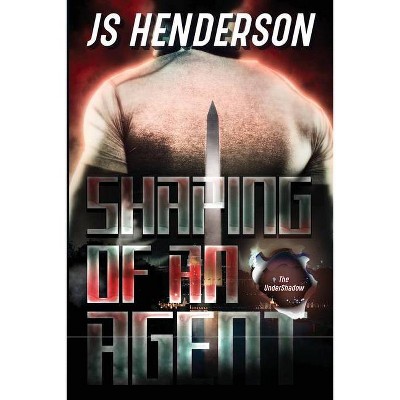 Shaping of an Agent - by  Jomo Henderson (Paperback)