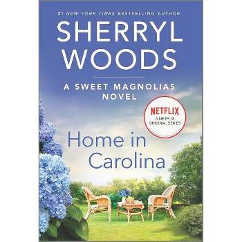 Home in Carolina - (Sweet Magnolias Novel, 5) by Sherryl Woods (Paperback)