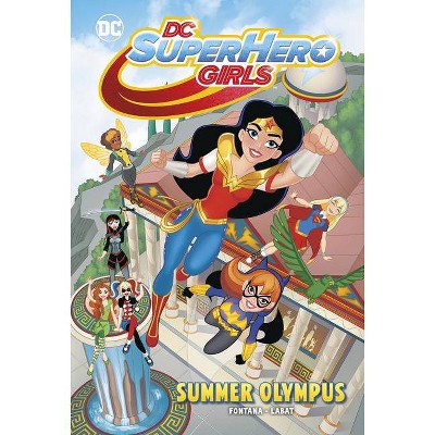 Summer Olympus - (DC Super Hero Girls) by  Shea Fontana (Hardcover)