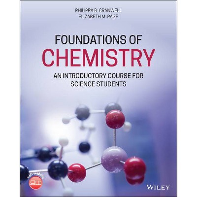 Foundations of Chemistry - by  Philippa B Cranwell & Elizabeth M Page (Paperback)