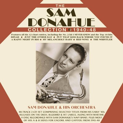 Donahue Sam - The Sam Donahue Collection 1940 48 (CD)