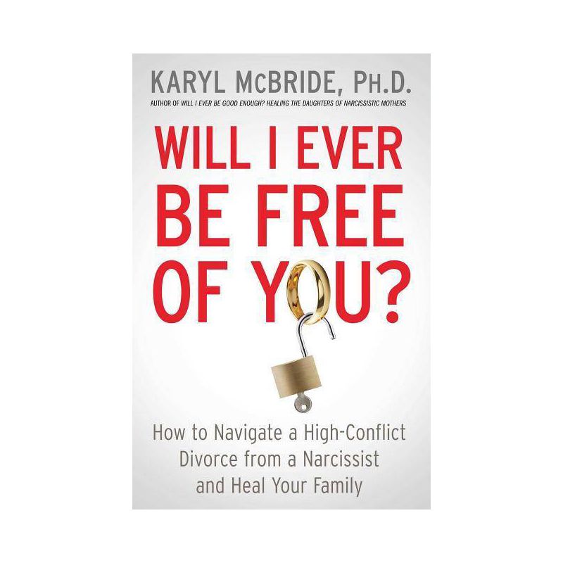 Will I Ever Be Free of You? - by  Karyl McBride (Paperback), 1 of 2