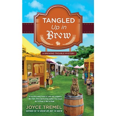 Tangled Up in Brew - (Brewing Trouble Mystery) by  Joyce Tremel (Paperback)
