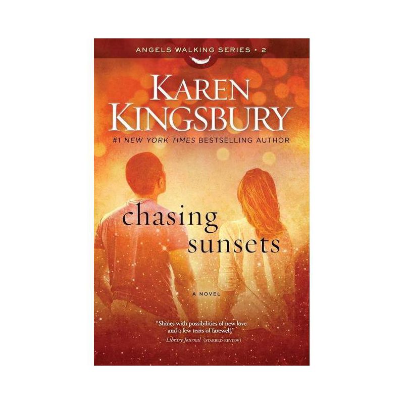 Chasing Sunsets - (Angels Walking) by  Karen Kingsbury (Paperback), 1 of 2