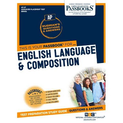 English Language and Composition - (Advanced Placement Test) by  National Learning Corporation (Paperback)