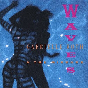 Gabrielle Roth & Mirrors - Waves (CD) - 1 of 1