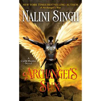 Archangel's Sun - (Guild Hunter Novel) by  Nalini Singh (Paperback)