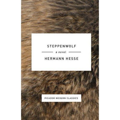 Steppenwolf - (Picador Modern Classics) by  Hermann Hesse (Hardcover)