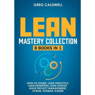 Lean Mastery - by  Greg Caldwell (Paperback)