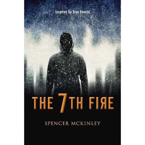 The 7th Fire - by  Spencer McKinley (Paperback) - image 1 of 1