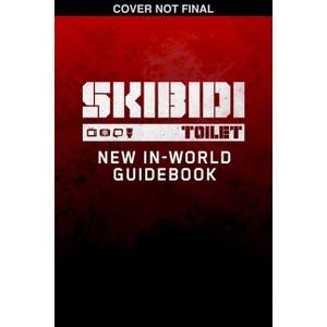 The Official Skibidi Toilet Survival Guide - by  Scholastic (Paperback) - 1 of 1