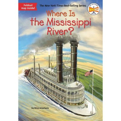 Where Is the Mississippi River? - (Where Is?) by  Dina Anastasio (Paperback)