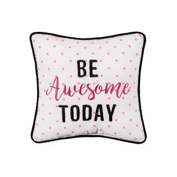 C&F Home 10" x 10" Be Awesome Today Printed and Embroidered Throw Pillow