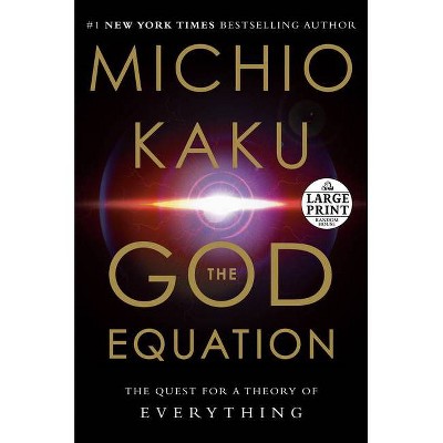 The God Equation - Large Print by  Michio Kaku (Paperback)