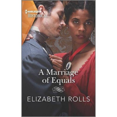 A Marriage of Equals - by  Elizabeth Rolls (Paperback)