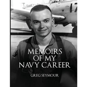 Memoir of My Navy Career - by  John Seymour (Paperback) - 1 of 1