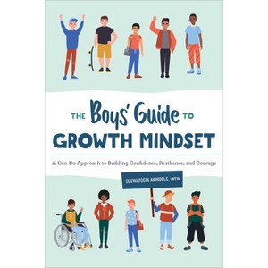 The Boys' Guide to Growth Mindset - by  Oluwatosin Akindele (Paperback) - 1 of 1